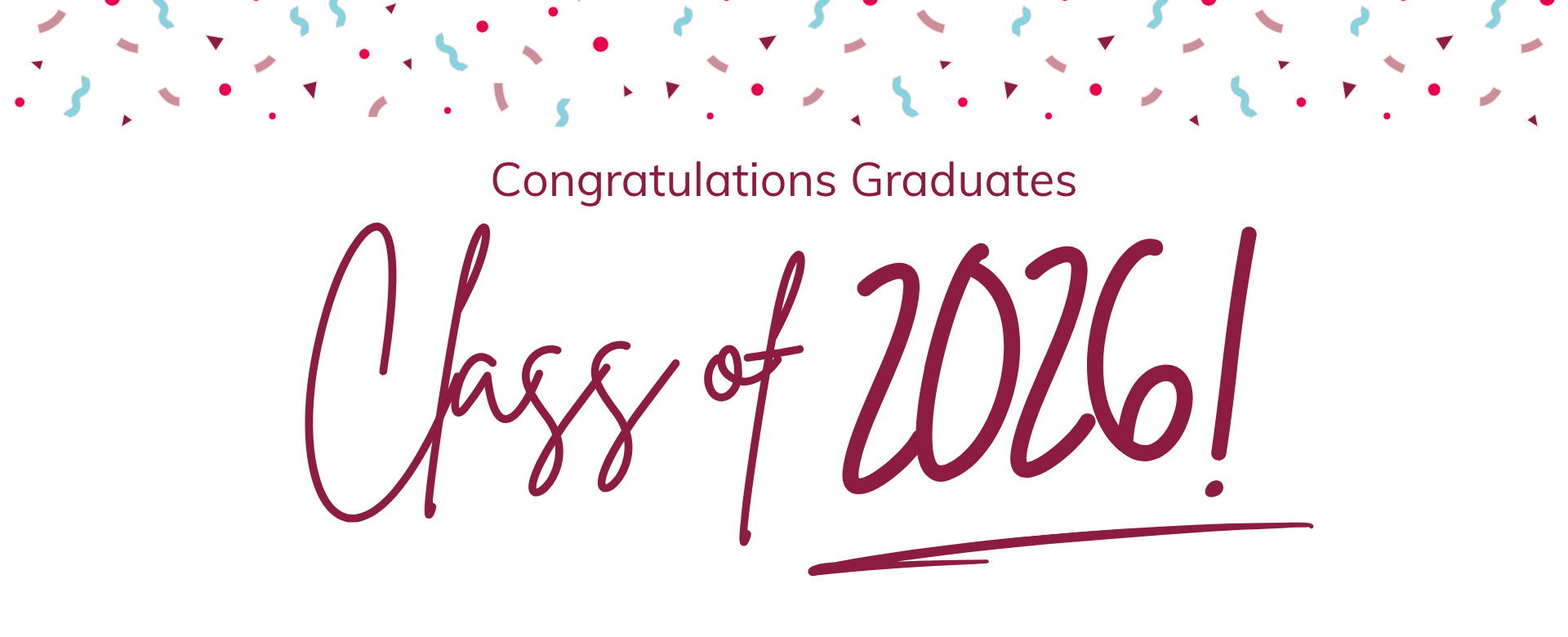 Congratulations Graduates Class of 2026!