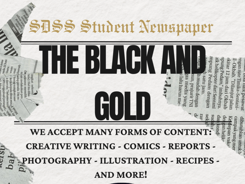 SDSS student newspaper  "The Black and Gold," inviting contributions every Monday in Room 170.