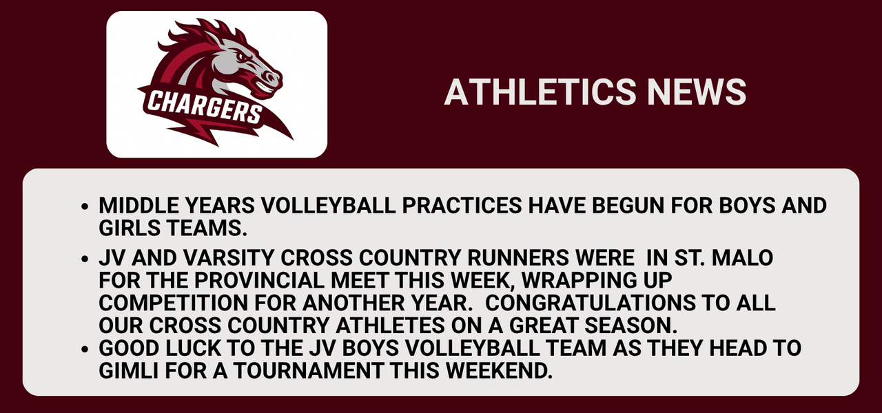 Middle years volleyball begins, Cross country wraps up the season and the JV Boys head to Gimli for a Volleyball tournament this weekend.