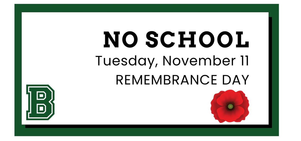 Sign indicating no school on Tuesday, November 11 for Remembrance Day.