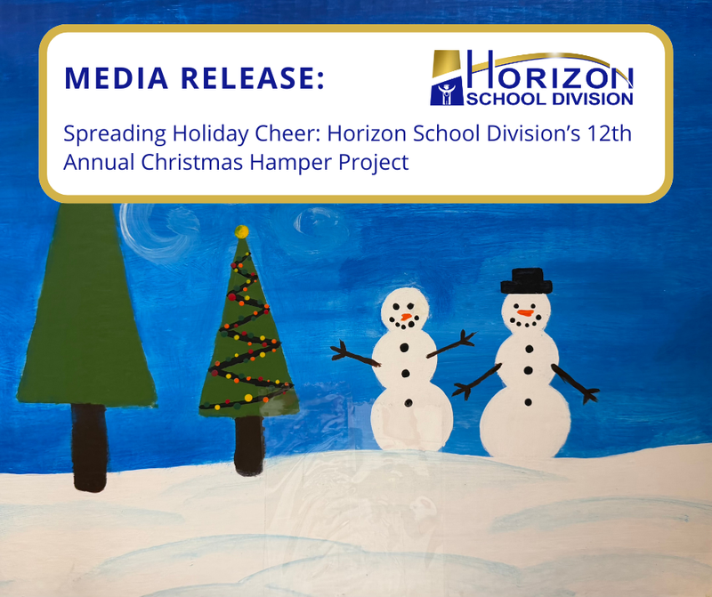 Graphic for a Horizon School Division media release titled “Spreading Holiday Cheer: Horizon School Division’s 12th Annual Christmas Hamper Project.” The design features the Horizon School Division logo at the top and a child-style winter painting below with two smiling snowmen, decorated evergreen trees, and snow under a blue sky.