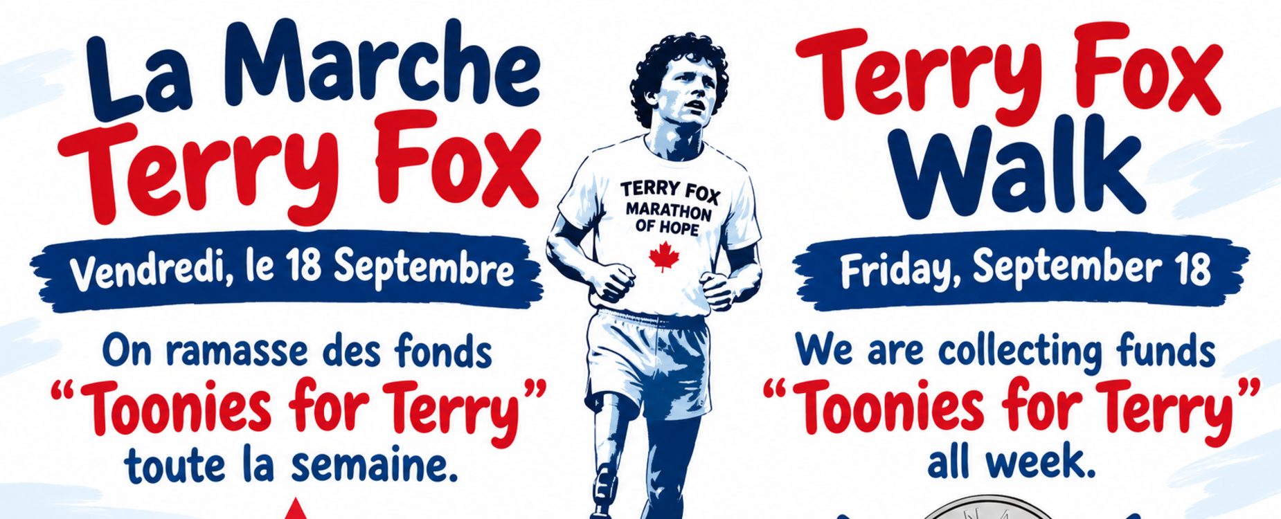 Terry fox walk on friday, september 18. we are collecting toonies for terry all week.