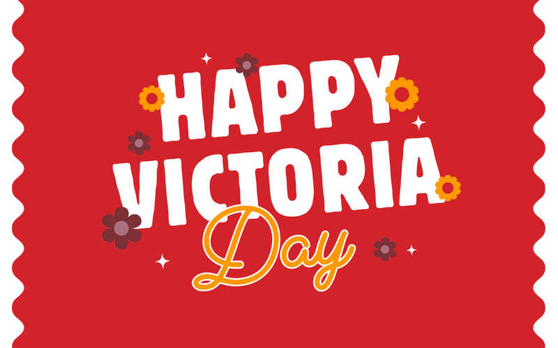 Happy Victoria Day