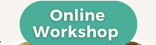 Online workshop