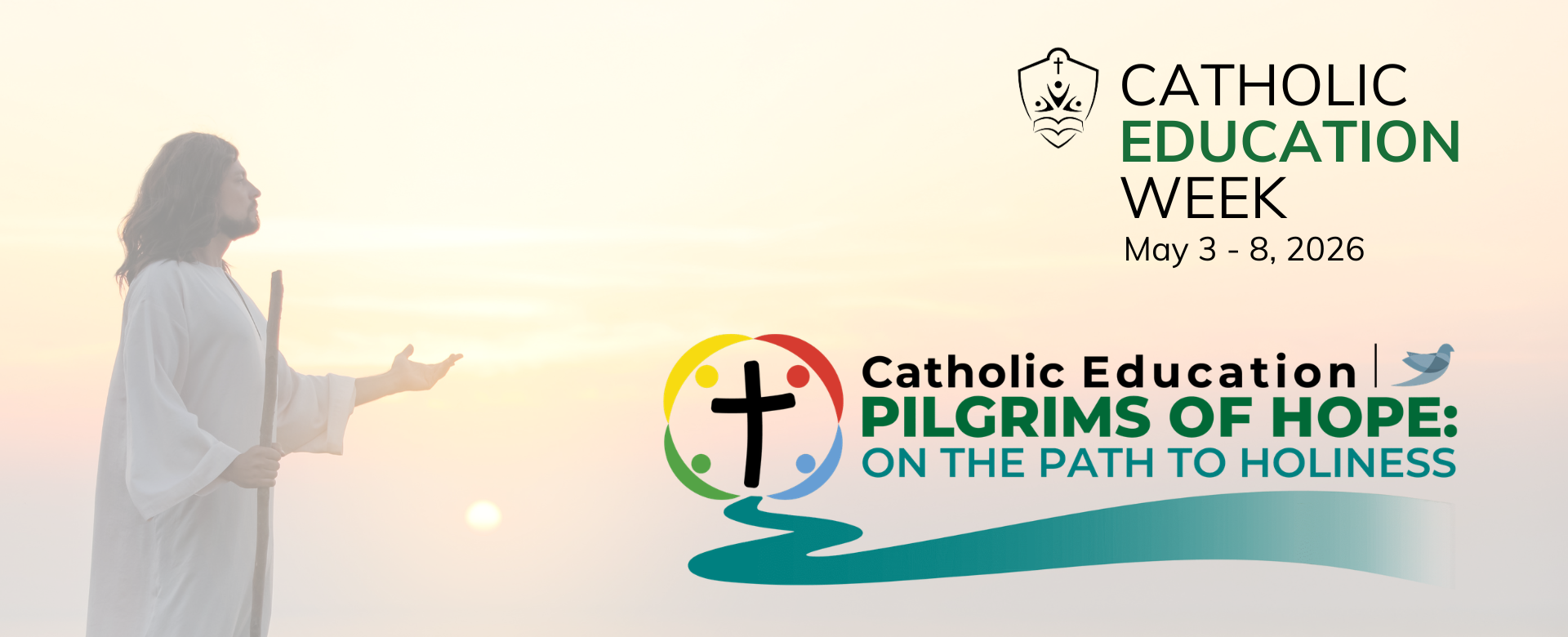 Christ with arms outstretched sky background.
Catholic Education Week May 3-8, 2026
Catholic Education
Pilgrims of Hope: On the path to holiness.