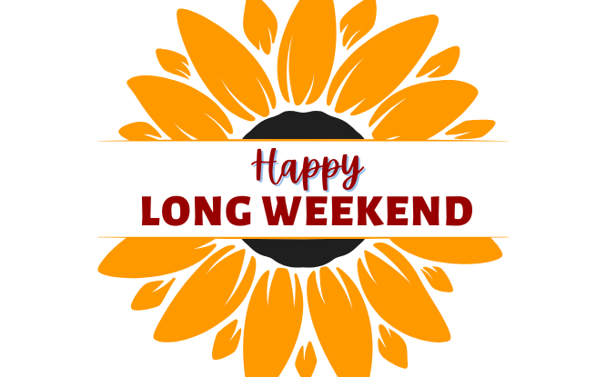 Happy Long Weekend