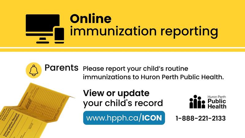 Update immunization records online at www.hpph.ca/ICON  (Huron Perth Public Health).