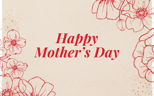 Happy Mother's Day