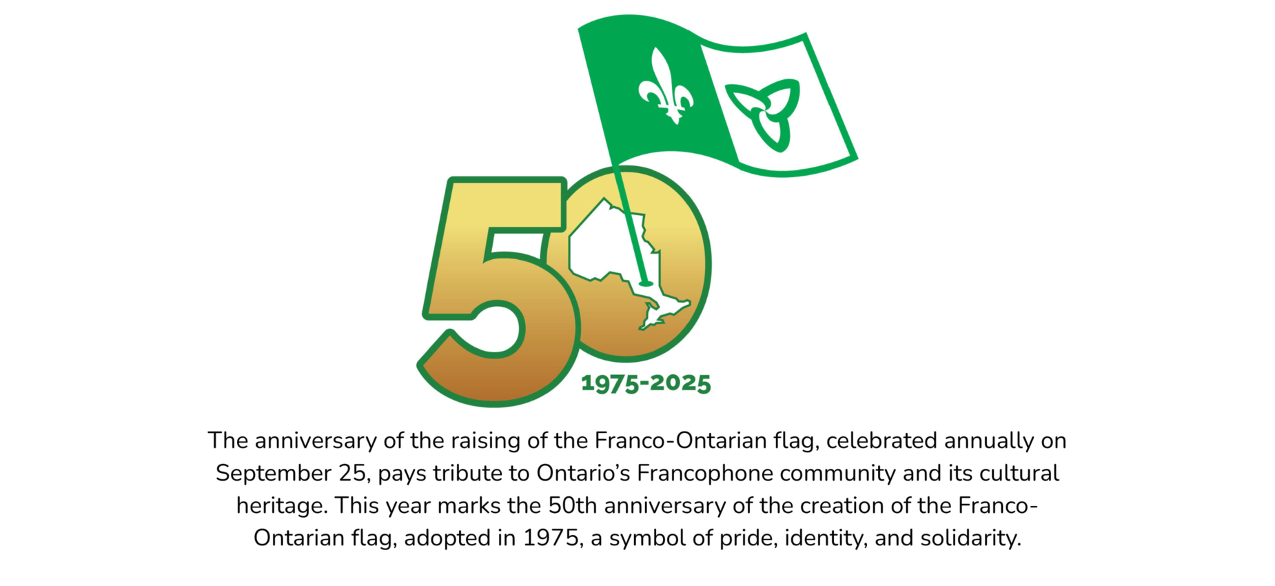 September 25 is the 50th Anniversary of the French-Ontario flag.