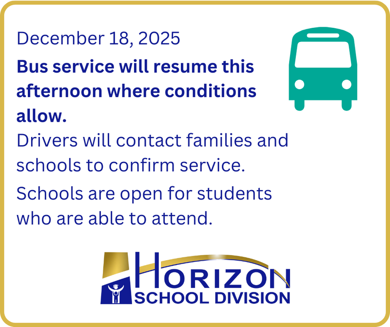 Graphic dated December 18, 2025, with a bus icon and text stating that bus service will resume this afternoon where conditions allow, drivers will contact families and schools, and schools are open for students who are able to attend. Horizon School Division logo appears at the bottom.