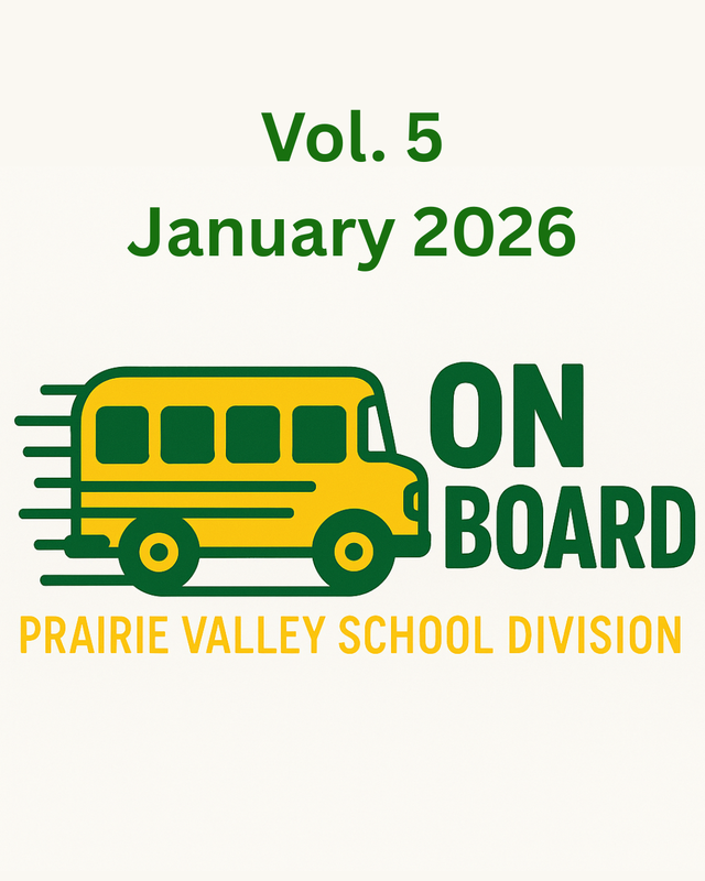 Graphic for Prairie Valley School Division’s On Board newsletter, Volume 5, January 2026, featuring a green and yellow school bus icon and the words “On Board.”