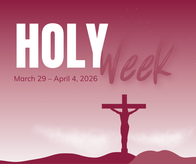 Holy Week March 29 - April 4, 2026