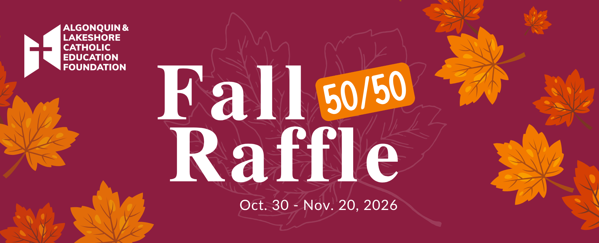 Fall 50/50 Raffle October 30 to November 20, 2026 graphic.
