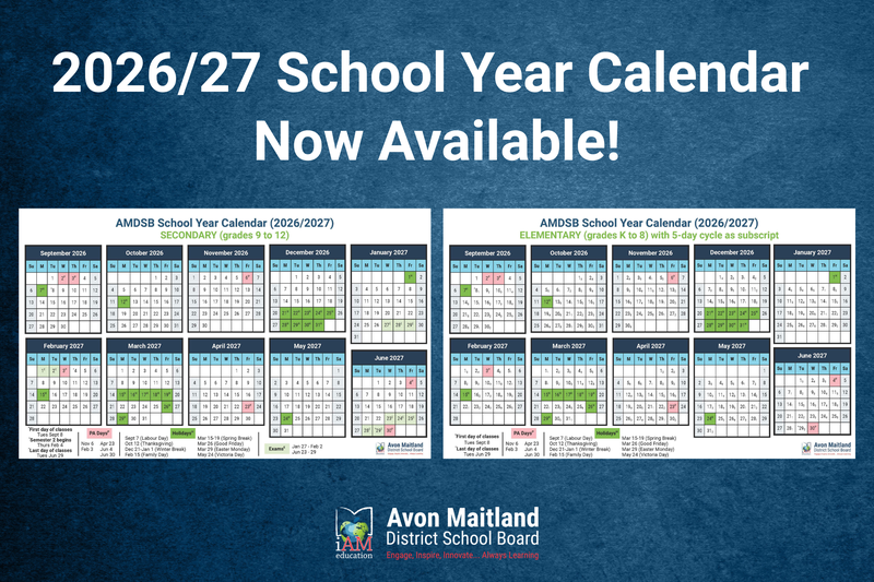 Graphic with a blue textured background reading “2026/27 School Year Calendar Now Available!” Below are two calendars from the Avon Maitland District School Board: one for Secondary and one for Elementary. Each shows monthly calendars from September 2026 to June 2027 with school days, holidays, PA days, and exam periods highlighted in different colors. The Avon Maitland District School Board logo and tagline appear at the bottom.