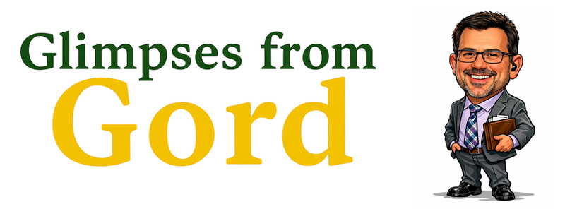 Graphic with the title “Glimpses from Gord” on a light grey background. “Glimpses from” appears in dark green text, while “Gord” is large and bright yellow. On the right side is a caricature of Gord, smiling and wearing glasses, a grey suit, purple shirt, patterned tie, and holding a notebook.