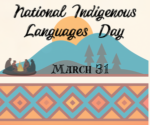 National Indigenous Languages Day March 31.png