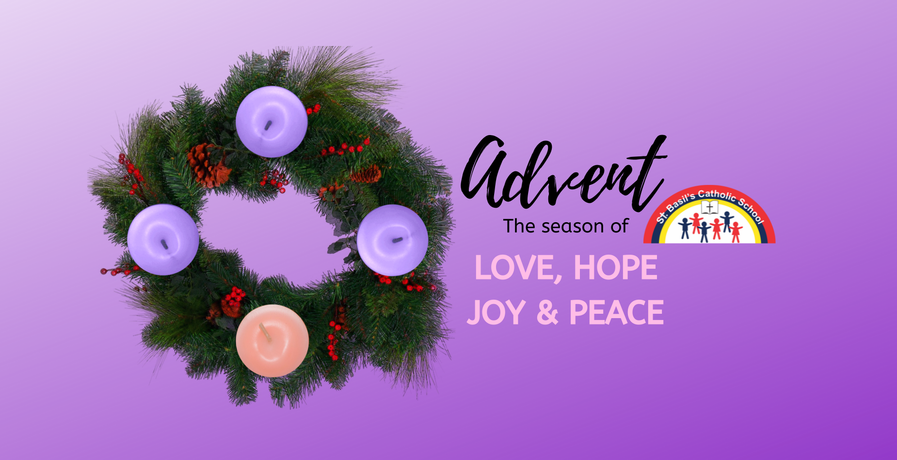 Advent the season of LOVE, HOPE, JOY & PEACE