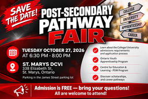 Red and black promotional graphic for the St. Marys DCVI Post-Secondary Pathway Fair. The event takes place Tuesday, October 27, 2026, from 6:30 to 8:00 p.m. at St. Marys DCVI, 338 Elizabeth Street, St. Marys, with parking in the James Street parking lot. Attendees can learn about college and university admissions, the Ontario Youth Apprenticeship Program, the Centre for Education and Learning PSW Program, scholarships, and career pathways. Admission is free and everyone is welcome.