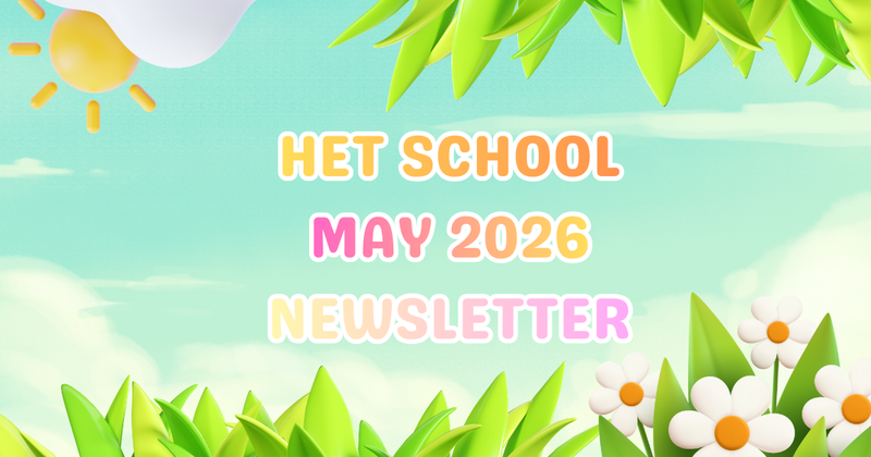 HET School May 2026 Newsletter Featured Photo