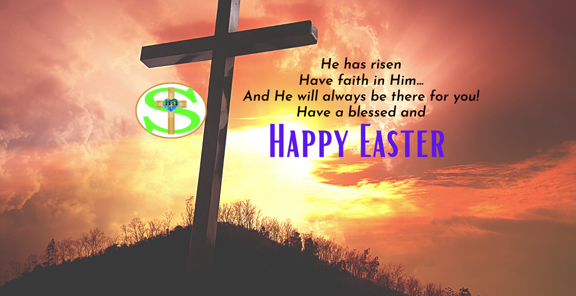 He has risen Have faith in Him...And He will always be there for you! Have a blessed and HAPPY EASTER