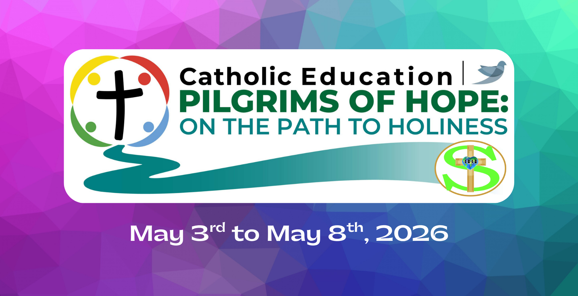 Bruce-Grey Catholic District School Board Catholic Education Pilgrims of Hope: On the Path to Holiness May 3 - May 8