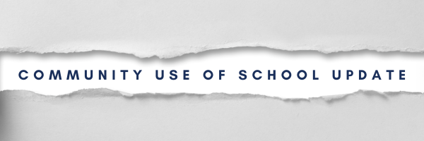 Banner reads Community Use of School Update