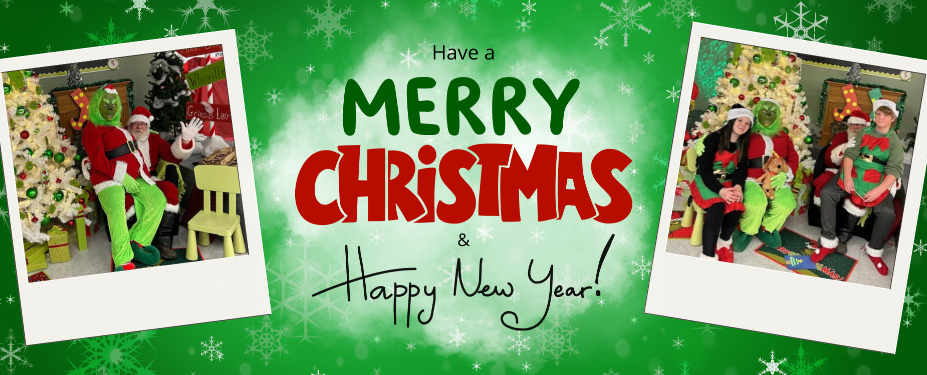 2 pictures of Santa, the Grinch and Elves with text "Have a Merry Christmas & Happy New Year"