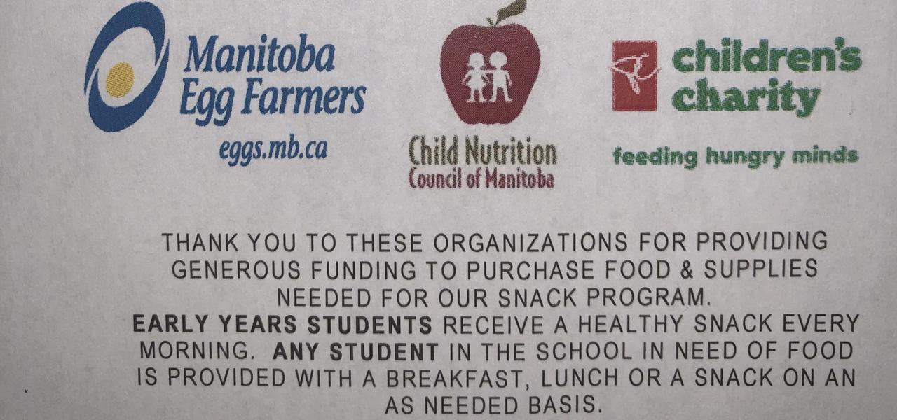 Thanks to sponsors of snack program: Child Nutrition Council of Manitoba, PC Children's Charity, Manitoba Egg Farmers