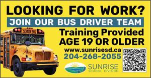 Sunrise School Division is looking for bus drivers. Please apply at the Division's Career's page.