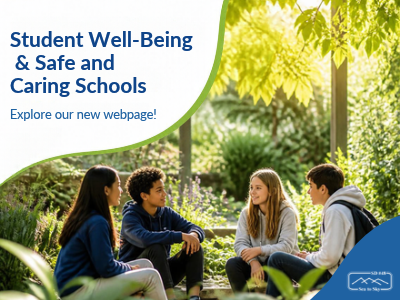 New! Student Well-Being & Safe and Caring Schools Webpage Featured Photo