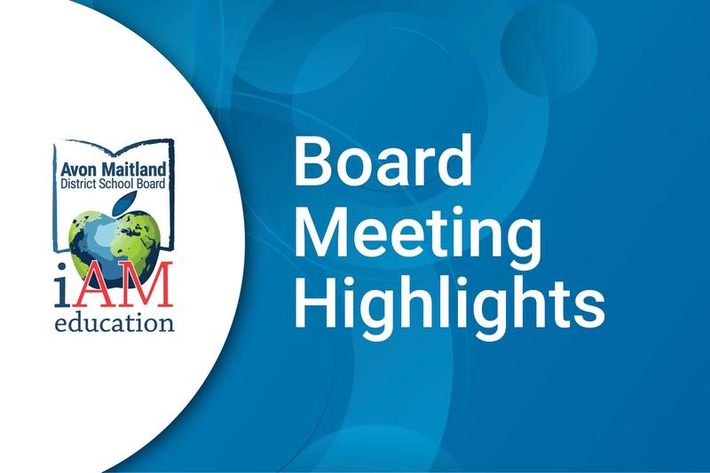 “Graphic with a blue background featuring the Avon Maitland District School Board logo on the left, which includes an open book with a stylized globe and the words ‘Avon Maitland District School Board – iAM education.’ On the right, large white text reads ‘Board Meeting Highlights.’