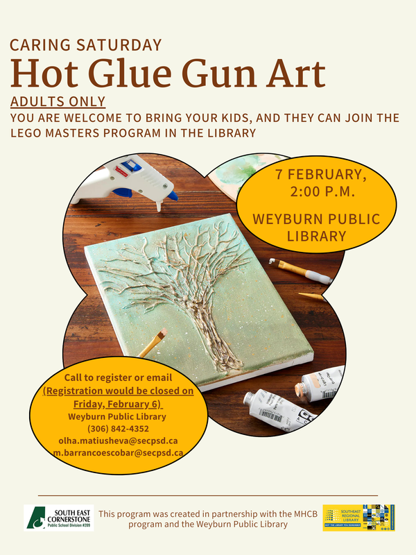 The centre of the page has a picture of a textured tree made with hot glue, ther are tubes of paint and a hot glue gun beside it. Yellow oval on the top right tells the date and location. Yellow oval on bottom left explains registration details.The very bottom right has the SECPSD logo on the left and a public library logo on the right.