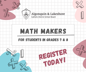 ALCDSB Math Makers For students in grade 7 -8 register today!