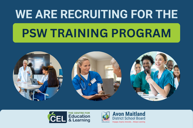Poster recruiting for a PSW Training Program, featuring photos of healthcare training and caregiving, with logos for CEL and Avon Maitland District School Board at the bottom.