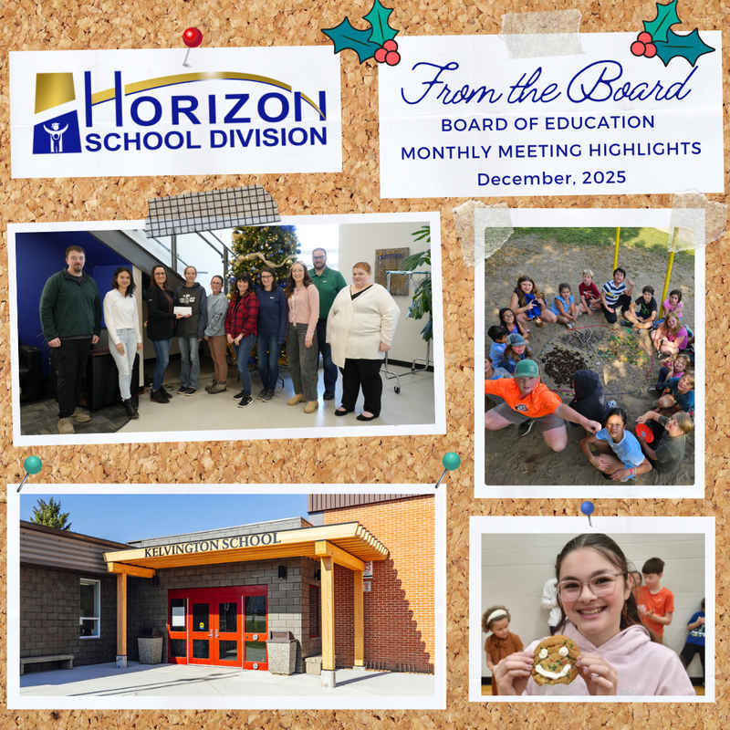 Corkboard-style collage titled “From the Board – Board of Education Monthly Meeting Highlights, December 2025” featuring the Horizon School Division logo and several pinned photos: a group of staff holding a cheque indoors, students gathered outdoors in a circle, the exterior entrance of Kelvington School, and a smiling student holding a decorated cookie.