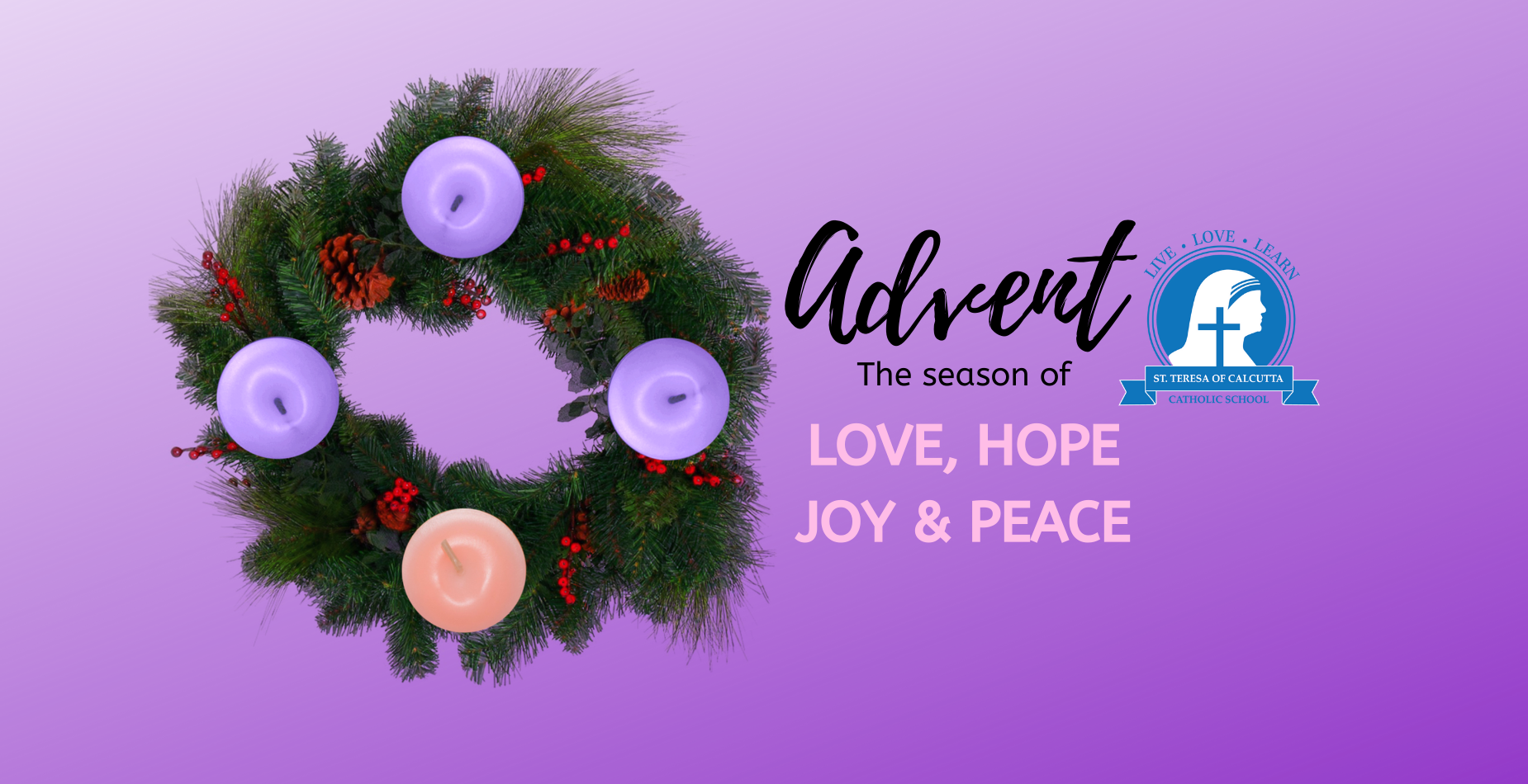 Advent the season of LOVE, HOPE, JOY & PEACE
