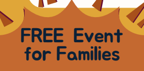 Free Event for Families