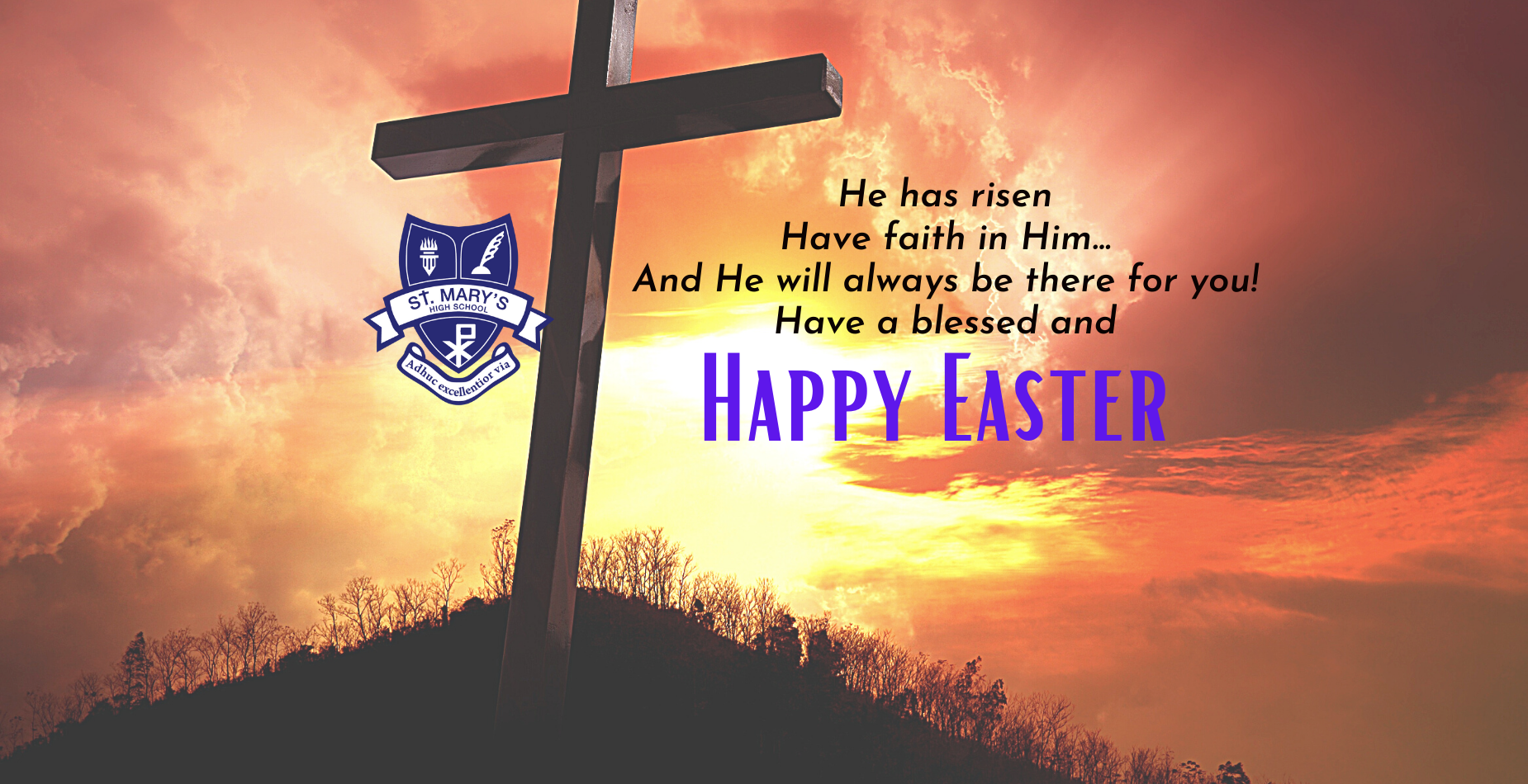 He has risen Have faith in Him...And He will always be there for you! Have a blessed and HAPPY EASTER