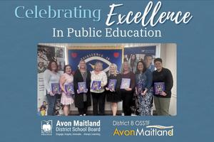 A group of people stand together indoors for a "Celebrating Excellence in Public Education" event, with individuals in the center holding commemorative programs. They are positioned in front of a blue banner that reads "Excellence In". The image is framed by a blue background featuring the logos for the Avon Maitland District School Board, District 8 OSSTF
