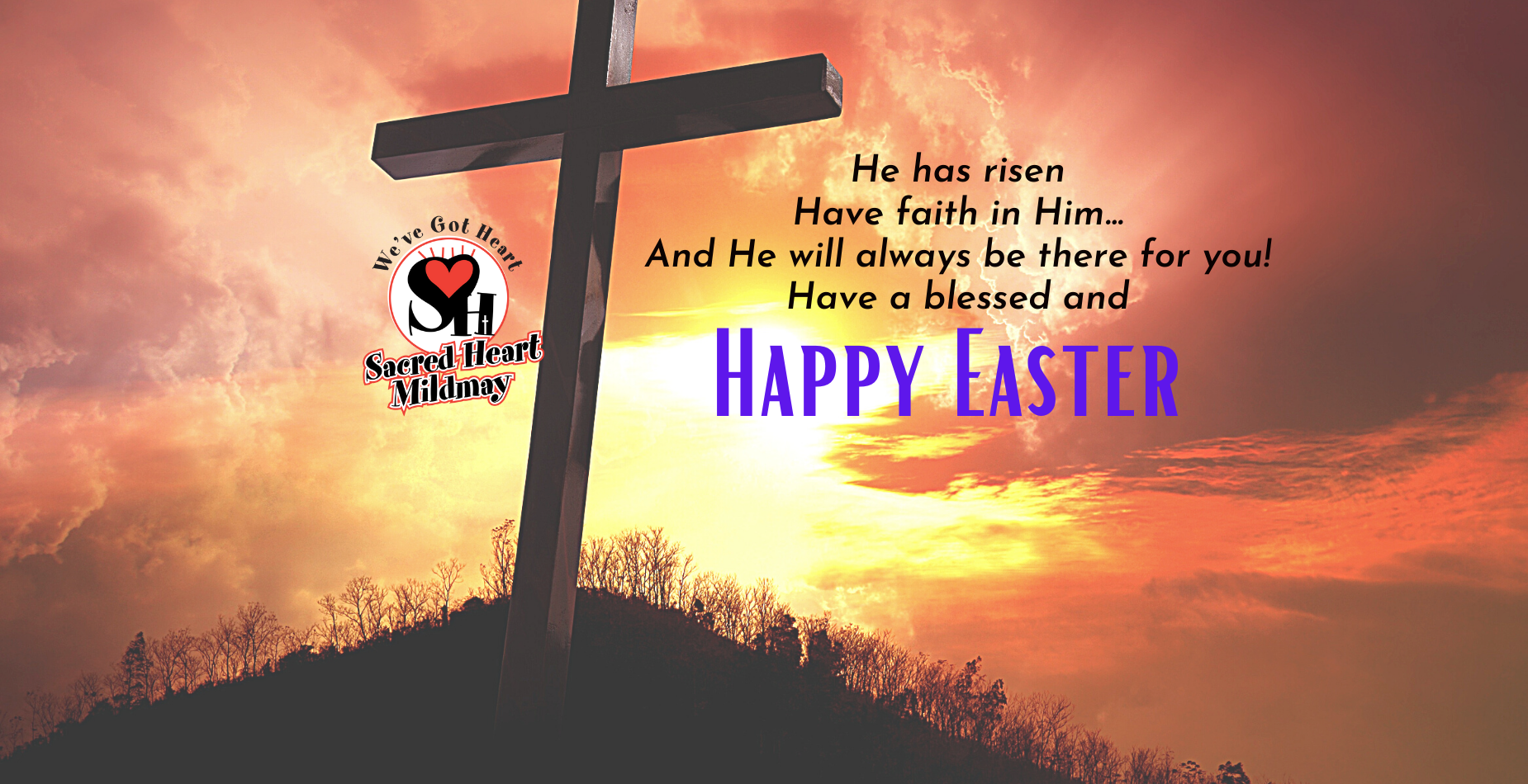He has risen Have faith in Him...And He will always be there for you! Have a blessed and HAPPY EASTER