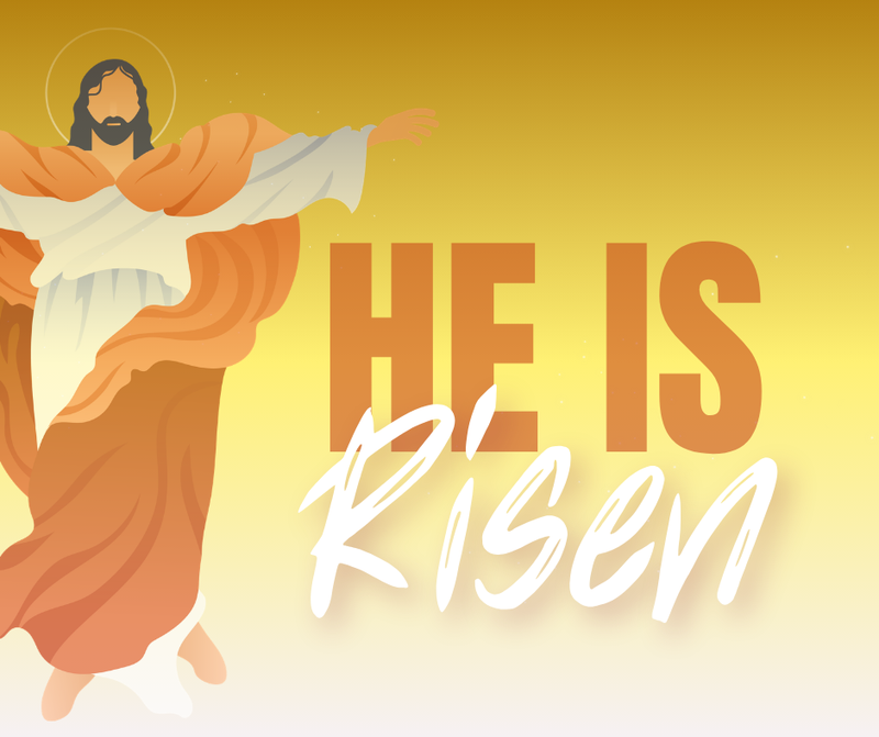 He Is Risen