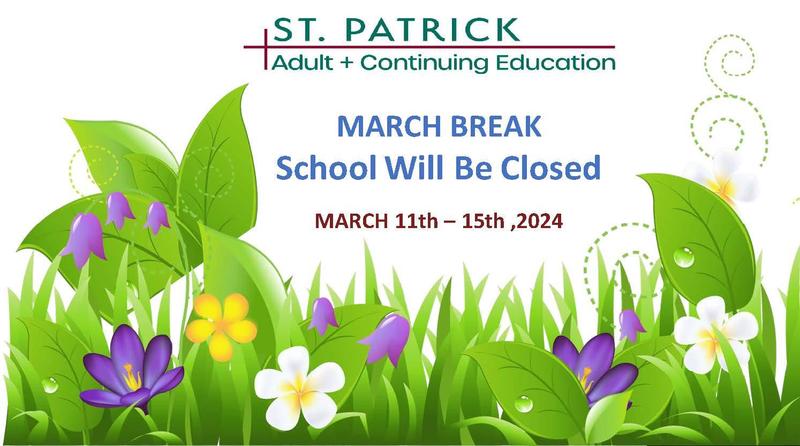 SCHOOL WILL BE CLOSED FOR MARCH BREAK