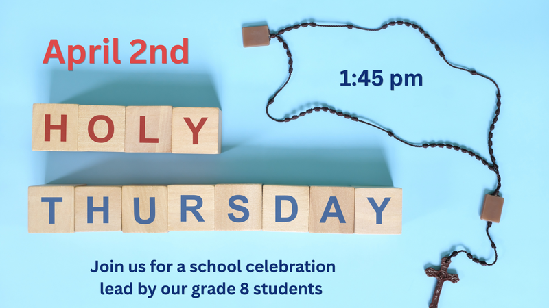 Holy Thursday Celebration - April 2nd at 1:45 pm