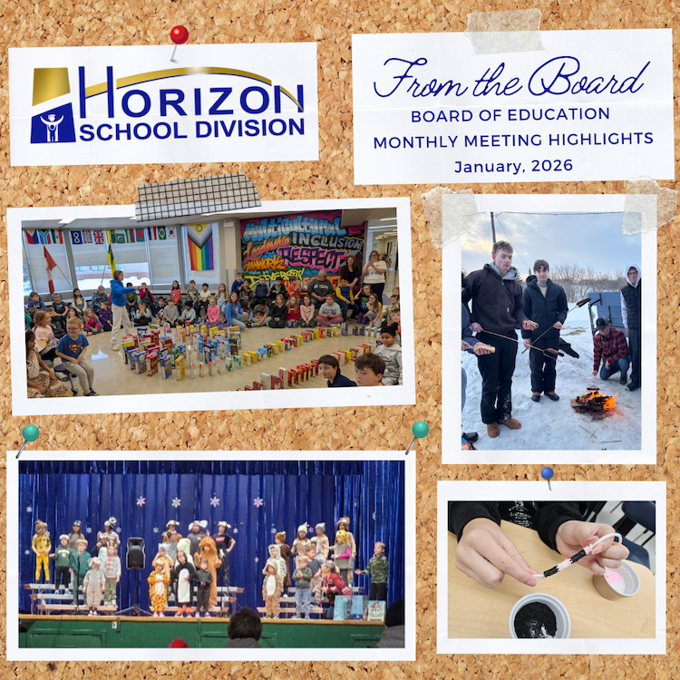 Corkboard-style collage titled “From the Board – Board of Education Monthly Meeting Highlights, January 2026,” featuring the Horizon School Division logo and photos of students participating in school activities, including a large group gathered indoors, students outdoors around a small fire, a school stage performance, and hands working on a classroom activity.