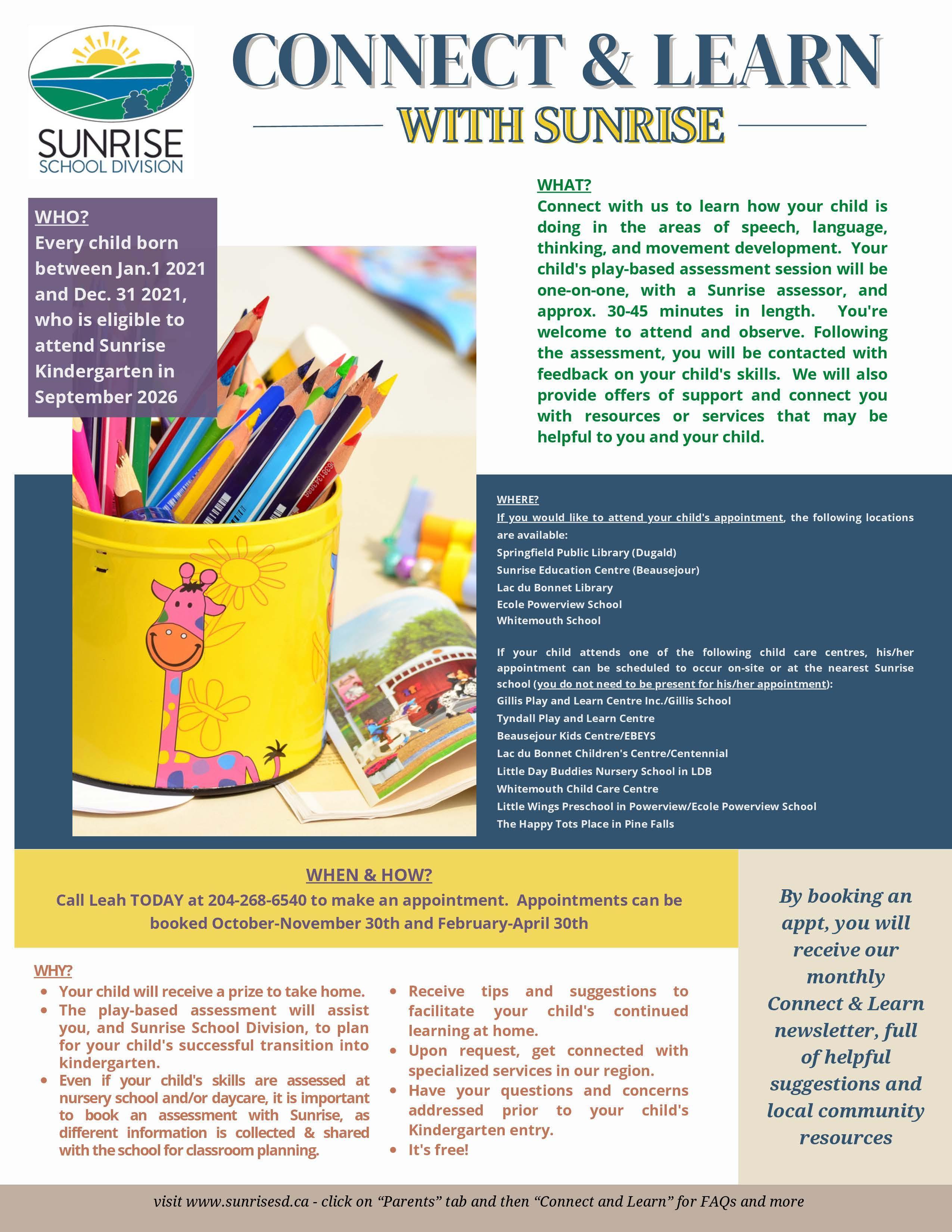 Connect and Learn with Sunrise.  A flyer that hows a container with pencil crayons.  Also advising, to book your accessment, to call Leah at 204-268-6540 to make an appointment