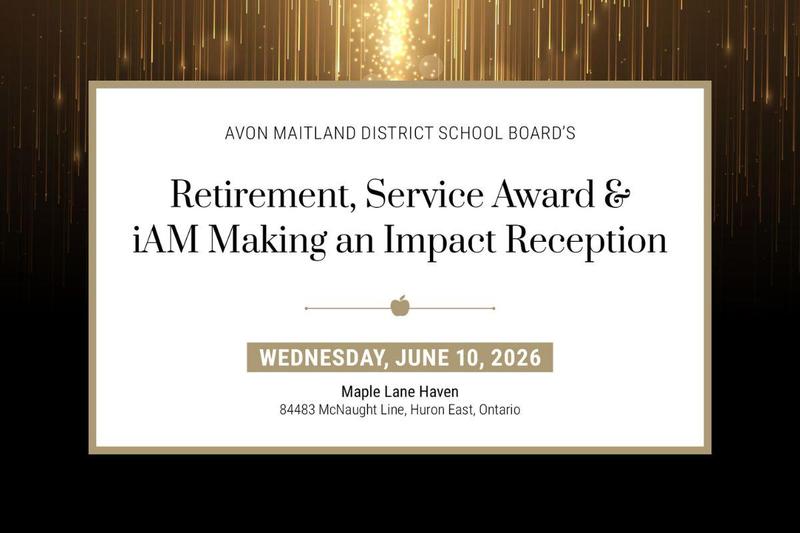 An event announcement card for the Avon Maitland District School Board Retirement, Service Award & iAM Making an Impact Reception. It features elegant gold lettering on a white background with a gold frame and a dark background with gold light streaks, scheduled for Wednesday, June 10, 2026, at Maple Lane Haven.