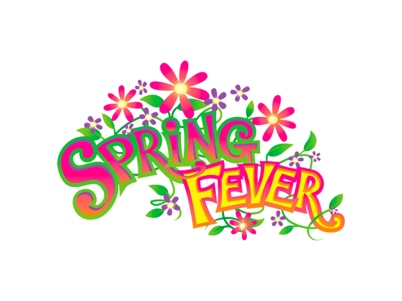 Spring Fever
