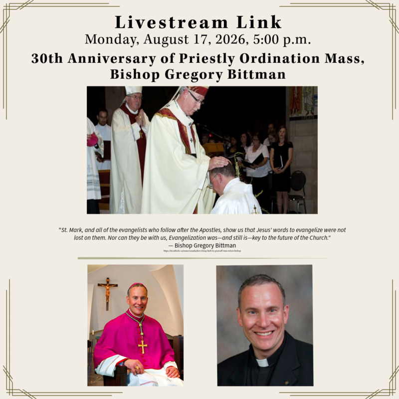 Watch Bishop Gregory Bittman's 30th Anniversary of Priestly Ordination Mass, Bishop Gregory Bittman
