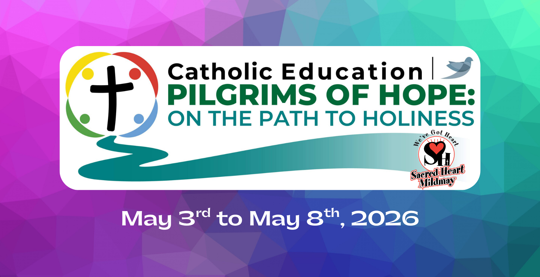 Bruce-Grey Catholic District School Board Catholic Education Pilgrims of Hope: On the Path to Holiness May 3 - May 8