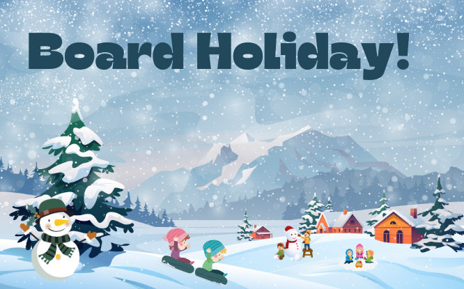 Board Holiday!